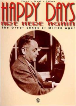 Paperback Happy Days Are Here Again: The Great Songs of Milton Ager (Piano/Vocal/Chords) Book