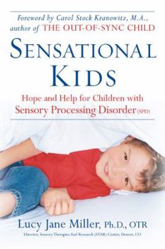 Paperback Sensational Kids: Hope and Help for Children with Sensory Processing Disorder Book