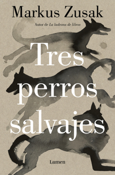Tres perros salvajes / Three Wild Dogs (Spanish Edition)