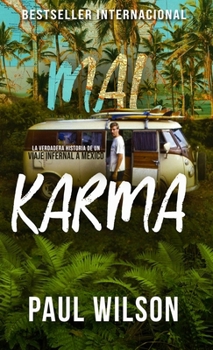 Hardcover Mal Karma: La verdadera historia de un viaje infernal a México [Spanish] Book