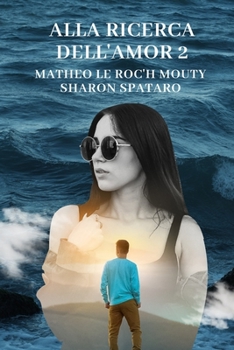 Paperback Alla Ricerca dell'Amor 2 [French] Book