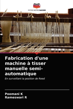 Paperback Fabrication d'une machine à tisser manuelle semi-automatique [French] Book