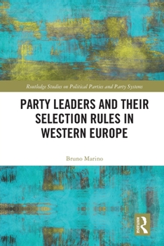 Paperback Party Leaders and their Selection Rules in Western Europe Book