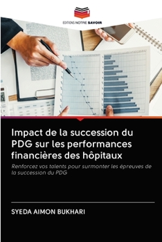 Paperback Impact de la succession du PDG sur les performances financières des hôpitaux [French] Book