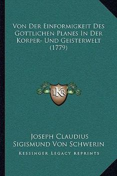 Paperback Von Der Einformigkeit Des Gottlichen Planes In Der Korper- Und Geisterwelt (1779) [German] Book