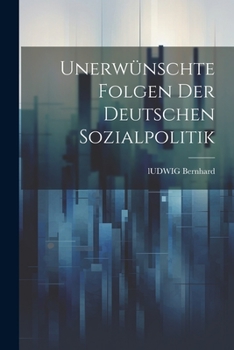 Paperback Unerwünschte Folgen der deutschen Sozialpolitik [German] Book