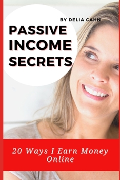 Paperback Passive Income Secrets: 20 Ways I Make Money Online Book