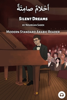 Paperback Silent Dreams: Modern Standard Arabic Reader Book