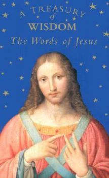 Hardcover A Treasury of Wisdom: The Words of Jesus Book