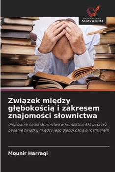 Paperback Związek między glębokością i zakresem znajomości slownictwa [Polish] Book