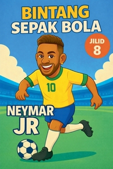 Bintang Sepak Bola: Neymar Junior (Indonesian Edition)