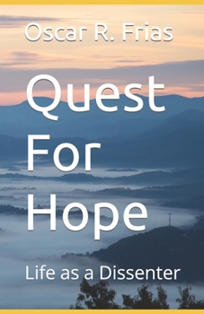 Paperback Quest For Hope: Life as a Dissenter Book