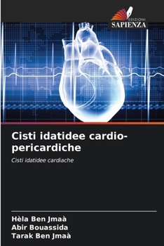 Cisti idatidee cardio-pericardiche (Italian Edition)