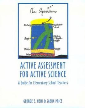 Paperback Active Assessment for Active Science: A Guide for Elementary School Teachers Book
