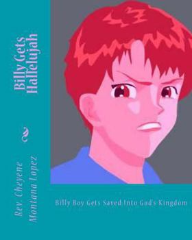 Billy Gets Hallelujah: Billy Boy Gets Saved Into God's Kingdom
