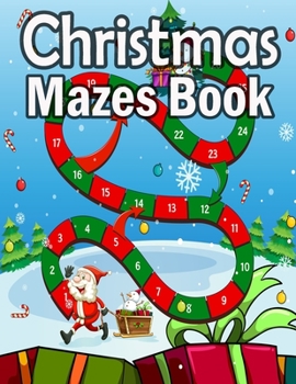 Paperback Christmas Mazes book: Challenging and Fun Holiday Dot to Dot Puzzles Mazes, and Other... Book