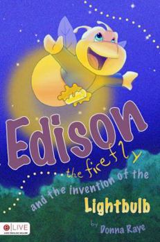 Paperback Edison the Firefly and the Invention of the Lightbulb Book