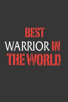 Paperback Best Warrior In The World Notebook: Lined Journal, 120 Pages, 6 x 9, Affordable Gift Journal Matte Finish Book