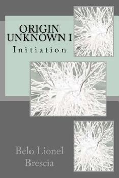 Origin Unknown I: Initiation