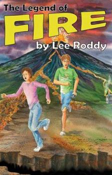 The Legend of Fire (The Ladd Family Adventure Series #2) - Book #2 of the Ladd Family Adventure Series
