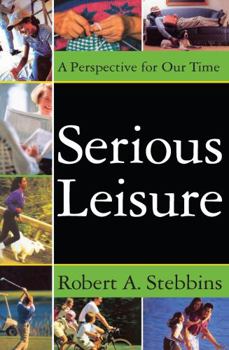Paperback Serious Leisure: A Perspective for Our Time Book