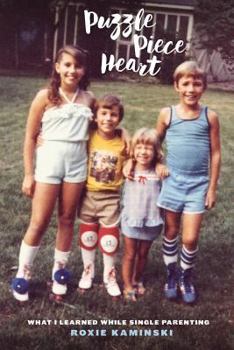 Paperback Puzzle Piece Heart: What I Learned While Single Parenting Book