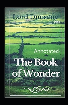The Book of Wonder Annotated