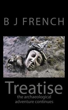 Treatise : Treatise. the Relentless Pursuits of the ?custodian?, the Architect and Curator of the National Archives in Belmopan, Belize, Have Now Left Brian Alexander, Little Choice but to Return to t