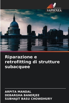 Riparazione e retrofitting di strutture subacquee (Italian Edition)