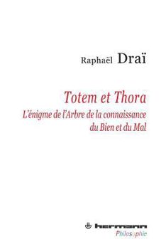 Totem et Thora: L'énigme de l'arbre de la connaissance du bien et du mal (HR.HERM.PHILO.) (French Edition)