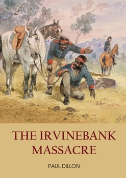 Paperback The Irvinebank Massacre Book