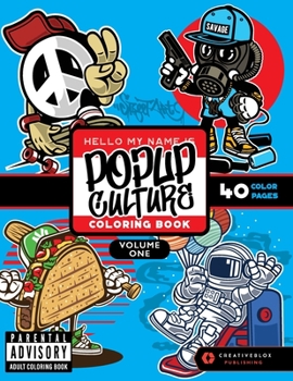 Paperback POPup CULTURE COLORING BOOK: VOLUME ONE Adult Coloring Book: Pop Culture Mashups from your Favorite Video Games, Sports & Movies Book