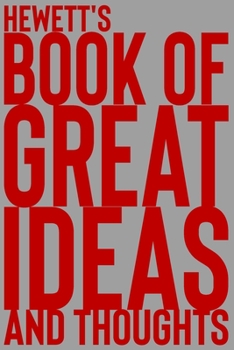 Paperback Hewett's Book of Great Ideas and Thoughts: 150 Page Dotted Grid and individually numbered page Notebook with Colour Softcover design. Book format: 6 x Book