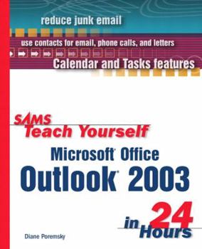 Sams Teach Yourself Microsoft Office Outlook 2003 in 24 Hours - Book  of the Sams Teach Yourself Series