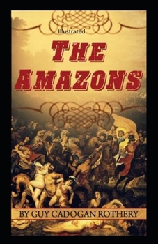 Paperback The Amazons illustrated Book