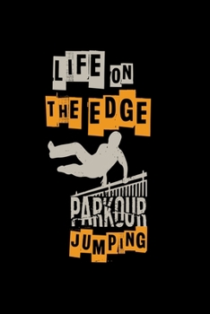 Life on the edge parkour jumping: 6x9 Parkour | blank with numbers paper | notebook | notes