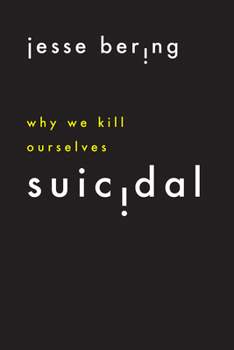 Paperback Suicidal: Why We Kill Ourselves Book