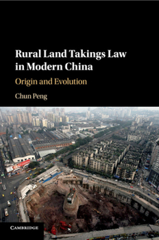 Paperback Rural Land Takings Law in Modern China: Origin and Evolution Book