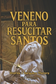 Paperback Veneno Para Resucitar Santos [Spanish] Book