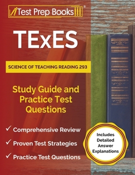 Paperback TExES Science of Teaching Reading 293 Study Guide and Practice Test Questions [Includes Detailed Answer Explanations] Book