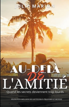 Paperback Au-delà de l'amitié [French] Book