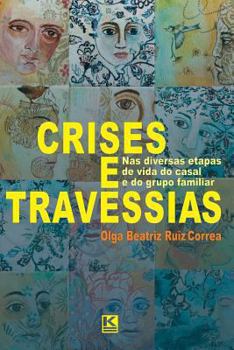 Paperback Crises e Travessias: Nas diversas etapas de vida do casal e do grupo familiar [Portuguese] Book