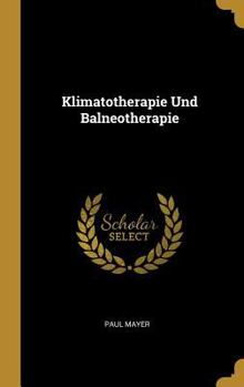 Hardcover Klimatotherapie Und Balneotherapie [German] Book