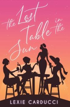 Paperback The Last Table In The Sun Book