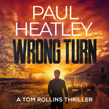 A Wrong Turn on the Search for a Signing - Book #2 of the Tom Rollins Thriller