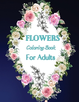 Flowers Coloring Book For Adults
