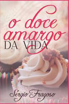 Paperback O Doce Amargo Da Vida [Portuguese] Book