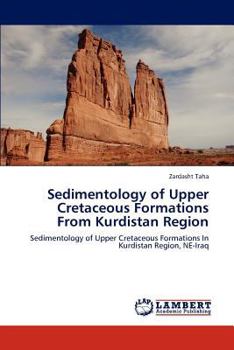 Paperback Sedimentology of Upper Cretaceous Formations From Kurdistan Region Book