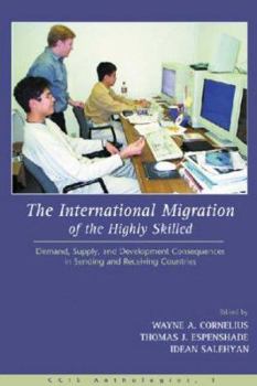 Paperback The International Migration of the Highly Skilled: Demand, Supply, and Development Consequences in Sending and Receiving Countries Book