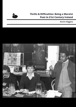 Paperback Thrills & Difficulties: Being a Marxist Poet in 21st Century Ireland Book